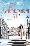 Die Schokoladenvilla: Roman – Der Bestseller (Die Schokoladen-Saga 1)