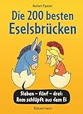 Die 200 besten Eselsbrücken - merk-würdig illustriert: Sieben-fünf-drei: Rom schlüpft aus dem E