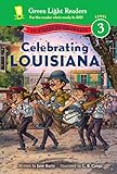 Celebrating Louisiana: 50 States to Celebrate (Green Light Readers Level 3) (English Edition)