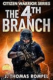 Citizen Warrior - The 4th Branch (Citizen Warrior Series Book 1) (English Edition)