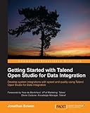 Getting Started with Talend Open Studio for Data Integration (English Edition)