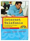 Internet Telefonie - VoIP ganz einfach eingerichtet und bedient: DSL-telefonieren und skypen, was das Zeug hält (easy)