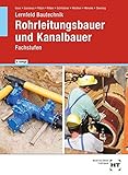 Lernfeld Bautechnik Rohrleitungsbauer und Kanalbauer: F