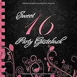 Sweet 16 Party Gästebuch: Zum 16. Geburtstag I Edles Cover in Schwarz & Pink I für 90 Gäste I Geschriebene Glückwünsche & die schönsten Fotos I Quadratisches Format I Softcover I Sweet 16 Geschenk