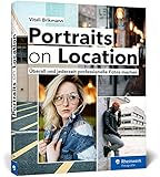 Portraits on Location: Professionelle Porträtfotografie überall und j