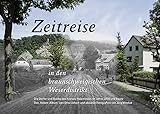 Zeitreise in den braunschweigischen Weserdristikt: Die Dörfer und Städte des Kreises Holzminden im Jahre 1896 und heute – Das 'Koken-Album' von Otto Liebert und aktuelle Fotografien von Jörg Mitzk