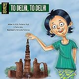 Off We Go! To Delhi, to D