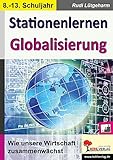 Stationenlernen Globalisierung: Wie unsere Wirtschaft zusammenw