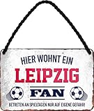 Blechschilder HIER WOHNT EIN Leipzig Fan Hängeschild für Fußball Begeisterte Deko Artikel Schild Geschenkidee 18x12