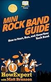 Mini Rock Band Guide: How to Start, Run, and Grow Your Rock Band (English Edition)