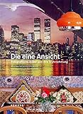 Günther Kebeck / Thomas Wrede: Die eine Ansicht Fotografische Bilder und ihre Wahrnehmung