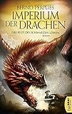 Imperium der Drachen - Das Blut des Schwarzen Löw