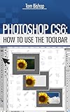 Photoshop: How to Use the Toolbar (English Edition)