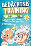 Gedächtnistraining für Senioren: Das XXL-Gehirnjogging-Rätselbuch mit den 250 besten mehrseitigen Denksport-Übungen für die Gehirnleistung bis ins hohe Alter - Das perfekte Rentner Geschenk