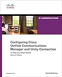 Configuring Cisco Unified Communications Manager and Unity Connection: A Step-by-Step Guide (Networking Technology Series) (English Edition)