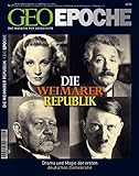 GEO EPOCHE Nr. 27: Die Weimarer Republik. Drama und Magie der ersten deutschen Demok