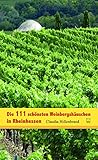 Die 111 schönsten Weinbergshäuschen in R