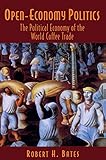 Open-Economy Politics: The Political Economy of the World Coffee T