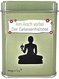 Am Arsch vorbei – Der Gelassenheitstee: 100g Kräutertee Wellness in der D