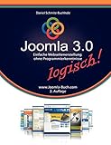 Joomla 3.0 logisch!: Einfache Webseitenerstellung ohne Programmierk