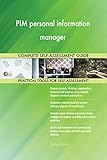 PIM personal information manager All-Inclusive Self-Assessment - More than 690 Success Criteria, Instant Visual Insights, Comprehensive Spreadsheet Dashboard, Auto-Prioritized for Quick R