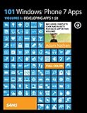 101 Windows Phone 7 Apps, Volume I: Developing Apps 1-50 (English Edition)