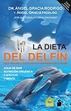 LA DIETA DEL DELFÍN (Spanish Edition)