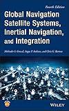 Global Navigation Satellite Systems, Inertial Navigation, and Integration (English Edition)