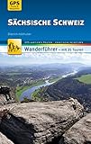 Sächsische Schweiz Wanderführer Michael Müller Verlag: 35 Touren mit GPS-kartierten Routen und praktischen Reisetipps (MM-Wandern)