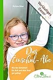Das Einschul-Abc: Wie der Schulstart für dich und dein Kind gut geling