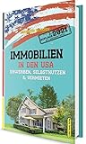 Immobilien in den USA: Erwerben, Selbstnutzen & Vermieten (3. Auflage 2021 mit Bonusmaterial)