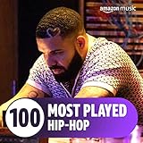 The Top 100 Most Played: Hip-Hop