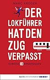 Der Lokführer hat den Zug verpasst: Kuriose Bahnansag