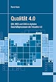 Qualität 4.0: QM, MES und CAQ in digitalen Geschäftsprozessen der Industrie 4.0 (Praxisreihe Qualität)