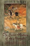 The Secret History of The Mongols & Other Work