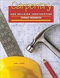 Carpentry and Building Construction Student Workbook (CARPENTRY & BLDG CONSTRUCTION)