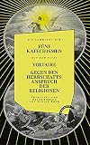 Gegen den Herrschaftsanspruch der Religionen. die fünf Katechismen: Übersetzt und bevorwortet von Tobias R