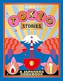 Tokyo Stories: A Japanese cookbook