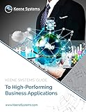 Keene Systems' Guide to High-Performing Business Applications: What you need to make your business efficient (English Edition)