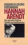 Hannah Arendt. Eine deutsche Jüdin im Zeitalter des T