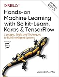 Hands-on Machine Learning with Scikit-Learn, Keras, and TensorFlow: Concepts, Tools, and Techniques to Build Intelligent Sy