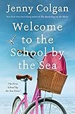 Welcome to the School by the Sea: The First School by the Sea Novel (Little School by the Sea Book 1) (English Edition)