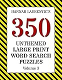 Hannah Laurentic’s 350 Unthemed Large Print Word Search Puzzles Volume 3