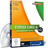 TYPO3 CMS 6 - Das umfassende Training: In 13 Stunden zum optimalen Webauftritt mit TYPO3 – inklusive Fluid, News und Grid Elements 2.0 (Galileo Computing)