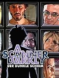 A Scanner Darkly -der dunkle S