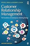 Customer Relationship Management: The Foundation of Contemporary Marketing Strategy (English Edition)
