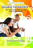 Glued to Games: How Video Games Draw Us In and Hold Us Spellbound (New Directions in Media) (English Edition)