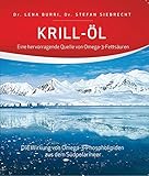 Krill-Öl - Eine hervorragende Quelle von Omega-3-F