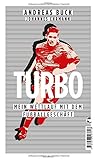 Turbo: Mein Wettlauf mit dem Fußballg