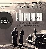 Höhenrausch: Das kurze Leben zwischen den Krieg